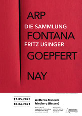 Arp, Fontana, Goepfert, Nay. Die Sammlung Fritz Usinger